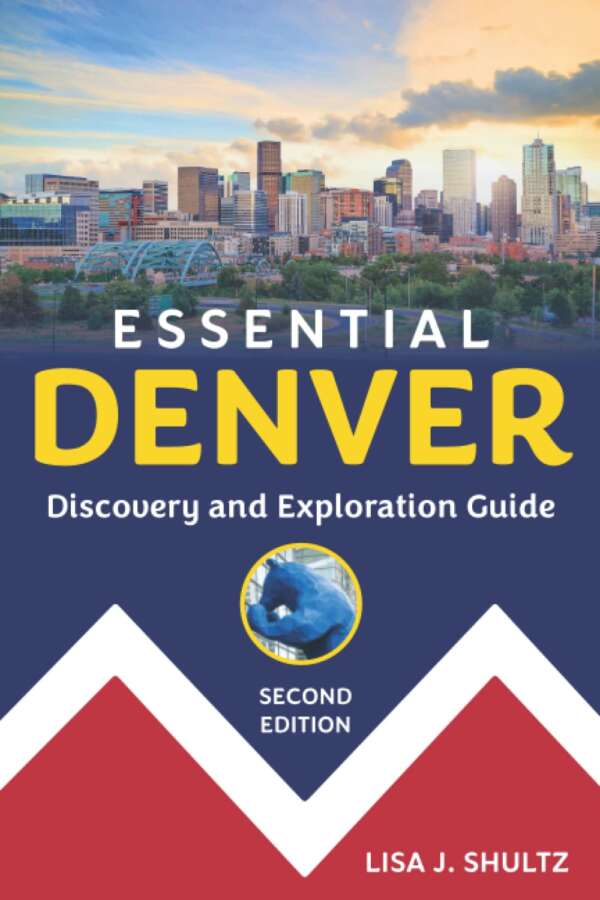 Essential Denver Discovery and Exploration Guide